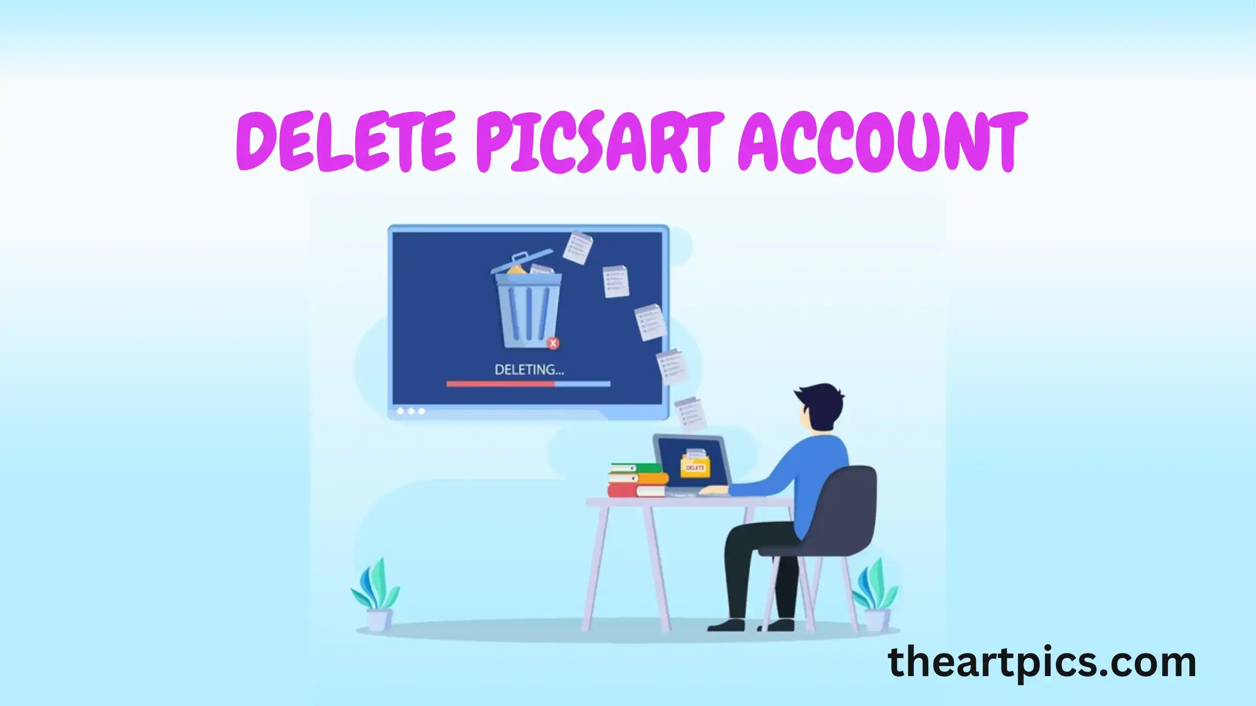 An Easy Guide to Delete PicsArt Account – 2024