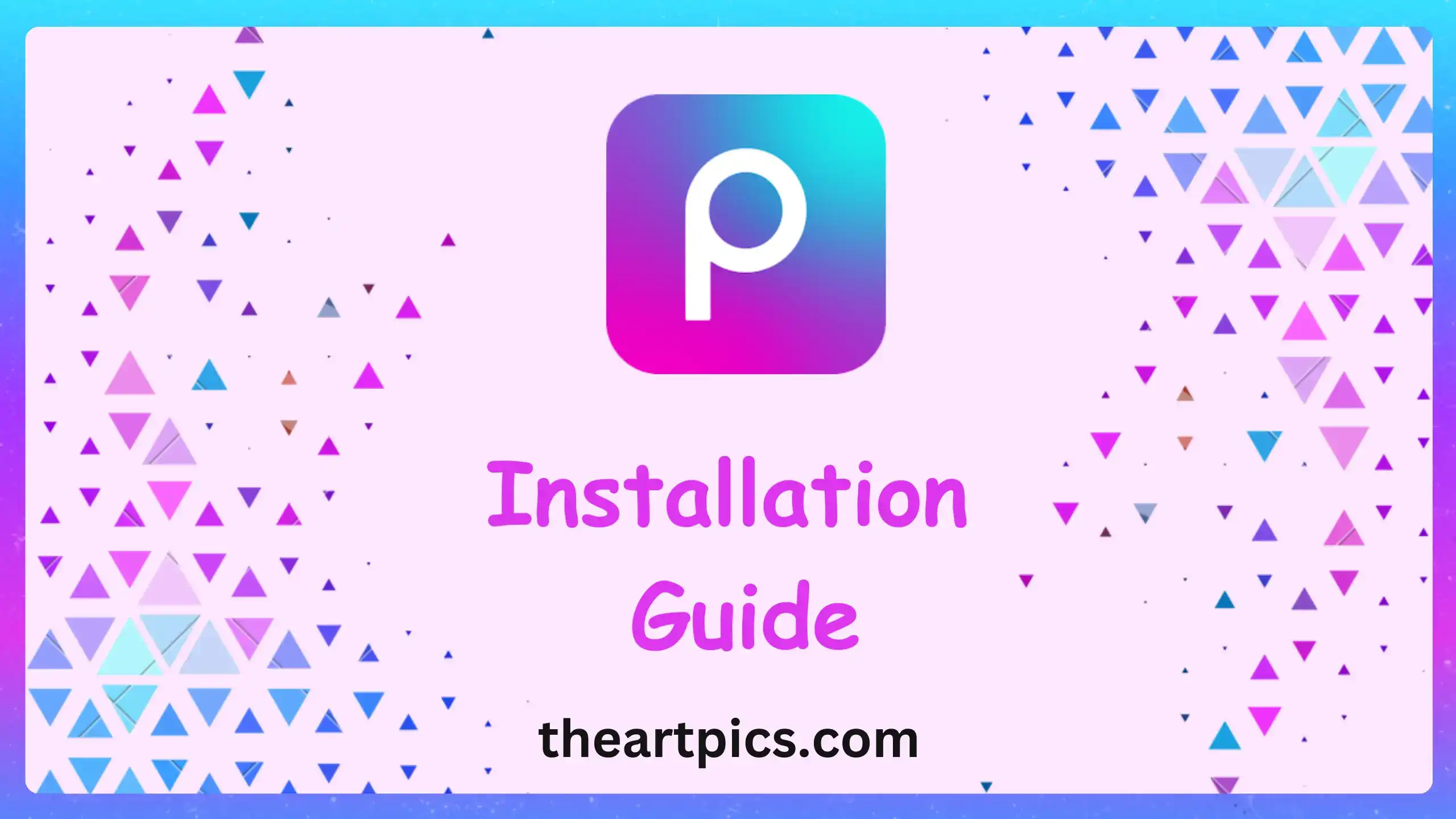 Installation Guide of PicsArt MOD APK