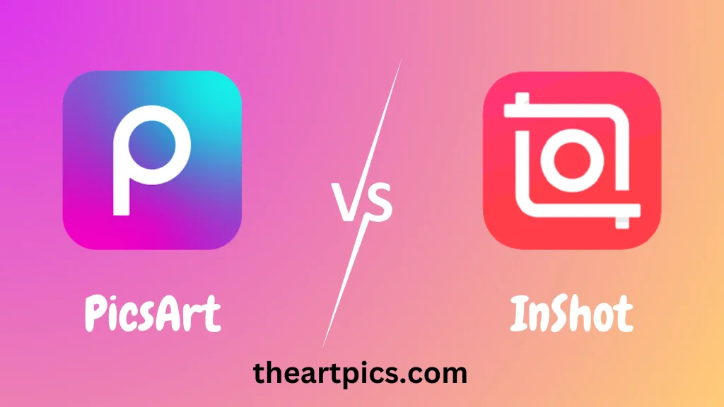 PicsArt vs InShot
